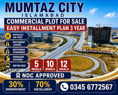 Mumtaz City Commercial Plot Easy Installment 5 Marla 10 Marla 12 Marla 30% DownPayment 70% Installment