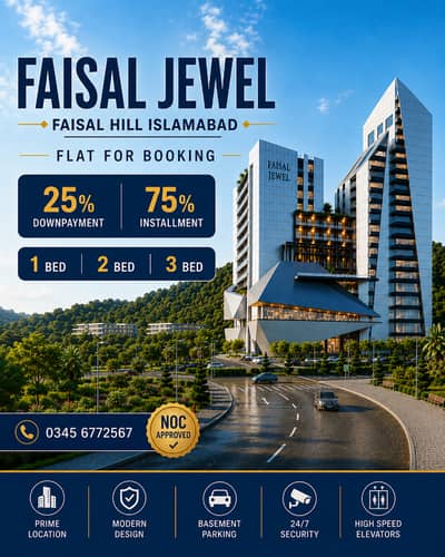FAISAL HILL FAISAL JEWEL 1 BED 2 BED 3 BED Easy Installment 25% DownPayment 75% Installment