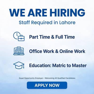 URGENT HIRING MALE OR FEMALE LOCATION AT LAHORE