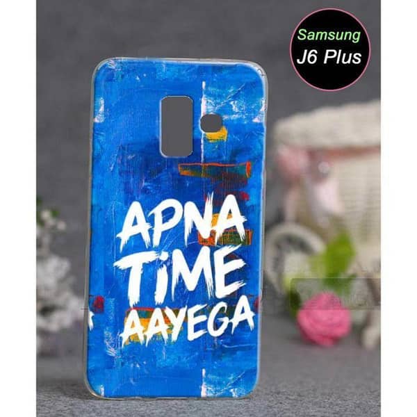 Samsung J6 Plus Back Cover with Apna Time Aayega Print – Soft Silicone Case