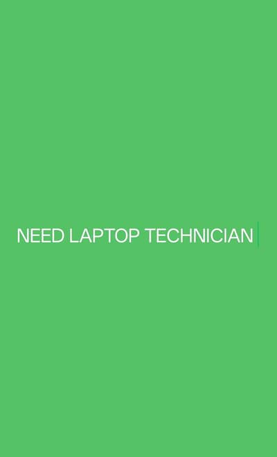 Need Laptop technician