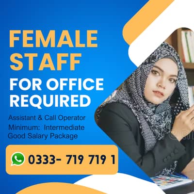 Female Assistant (Staff) Required for Office In Lahore