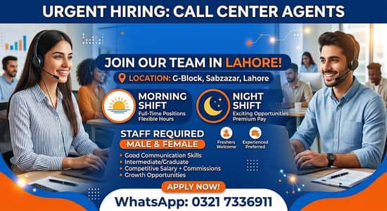 Call Center Agents Required – Morning & Night Shifts (Male & Female)