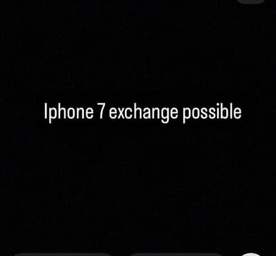 Iphone 7 exchange only Sumsung s10,infinite 12 redmi 8 pro