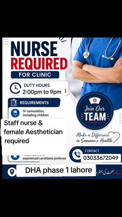 A female staff nurse/Aesthetician is required for clinic in DHA lahore