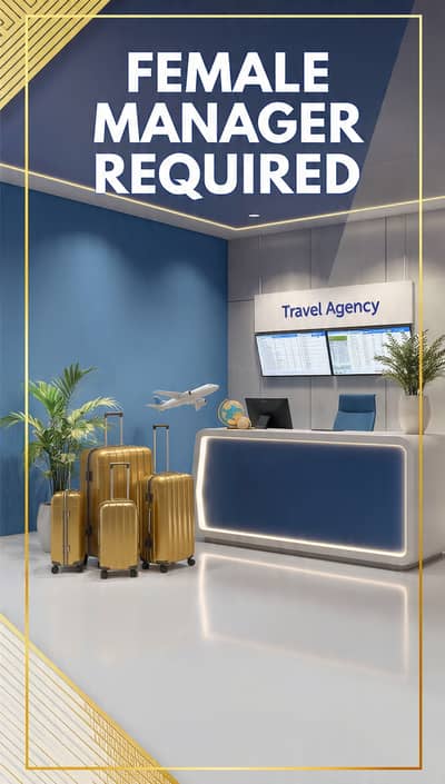 Female Manager Required – Travel Agency