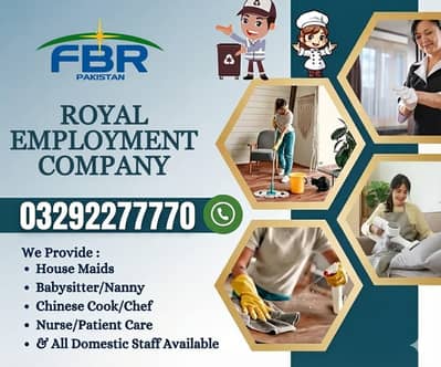 Maids / House Maids / cook / House chef / Baby Sitter driver available