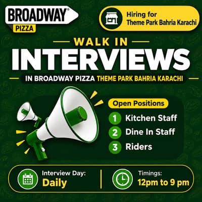 Daily Walk In Interviews in Broadway Pizza Bahria Theme Park  Branch