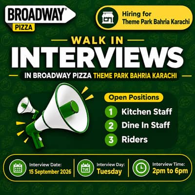 Interviews in Broadway Pizza Bahria Theme Park  Branch Karach (15 sep