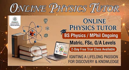 Online Physics tutor (BS Physics/MPhil)