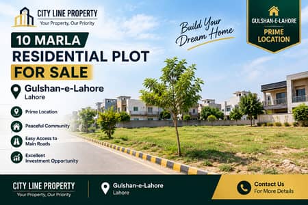 10 Marla Residential Plot for Sale in Gulshan-e-Lahore, Lahore | Prime Location | City Line Property