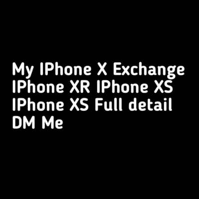 Exchange and Sale My Iphone x factory unlock