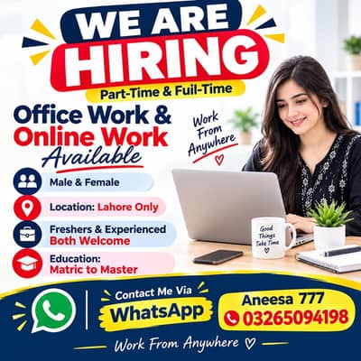 NEED MALE AND FEMALES STAFF FOR OFFICE WORK AND ONLINE WORK