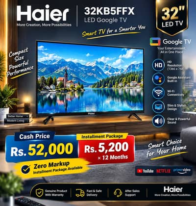  Haier 32KB5FFX 32" LED Google TV | Rs. 52,000 | Installment Packag