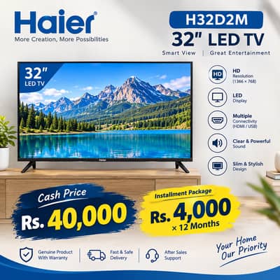 Haier H32D2M 32" LED TV | Easy Installment Plan | Rs. 4,000/Month