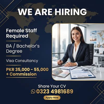 Female Visa Consultant / Counselor Required – Lahore