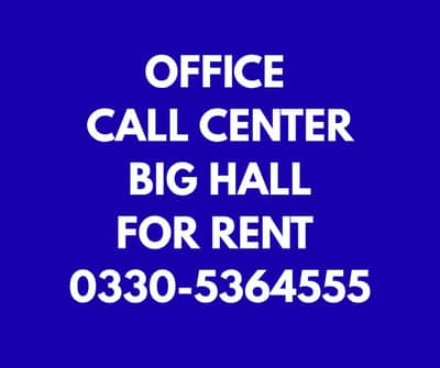 Office,House,Flat,Shop,Call center,Hall for rent 0330-5364555