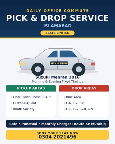Office Pick & Drop Ghori Town, Gulzar-e-Quaid to Blue Area F/G Sector