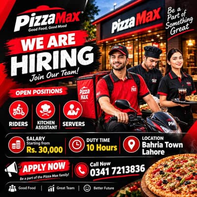Pizza Max Jobs in Bahria Town Lahore – Riders, Servers & Kitchen Staff