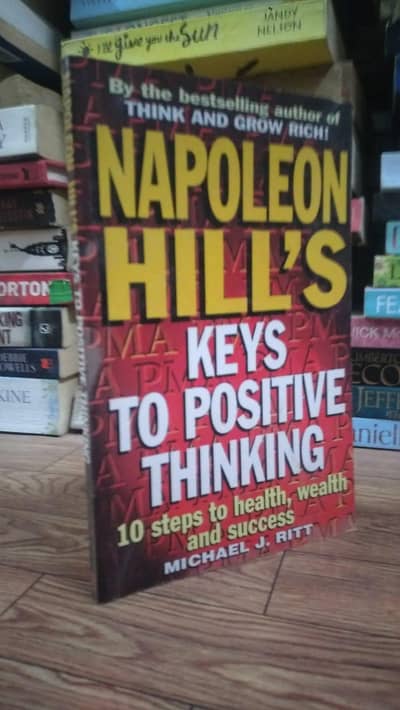 Napoleon Hill's Keys to Positive Thinking — Michael J. Ritt