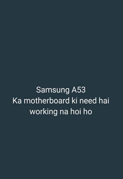 samsung A53 5g ka motherboard ki need hai