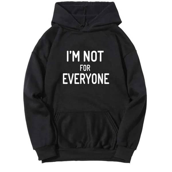 Black Printed Hoodie – “I’m Not For Everyone” | Winter Wear | New