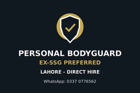 Ex-SSG Personal Bodyguard Required in Lahore