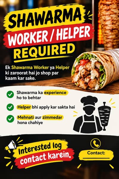 Need a shawarma work or helper