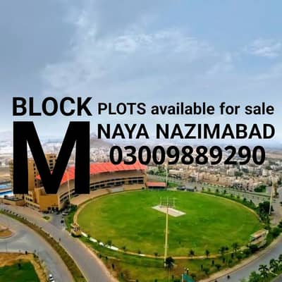 120 yards plots available for sale in Naya Nazimabad block M