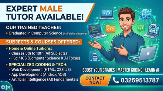 Home and online tutior for 5 to 10 fsc ics. Also coding and AI