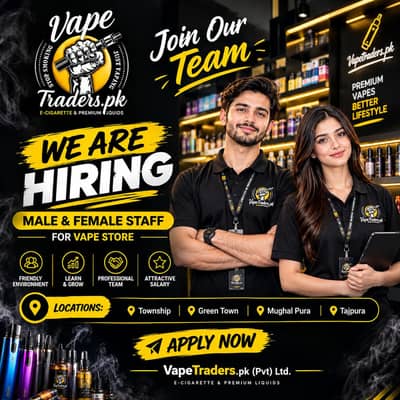 MALE & FEMALE STAFFS REQUIRED FOR VAPE STORE'S
