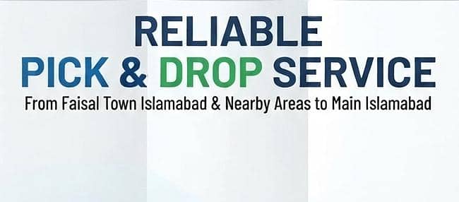 PICK AND DROP FROM FAISAL TOWN TO MAIN ISLAMABAD