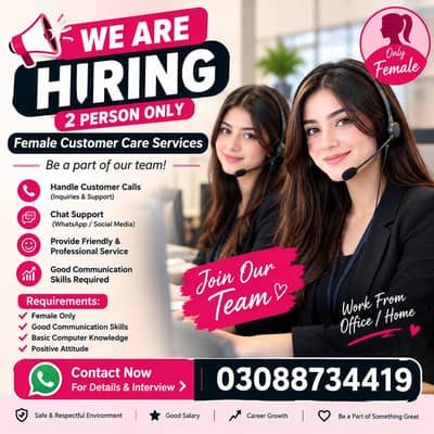 2 PERSONS REQUIRED FOR CUSTOMER CARE SERVICES|03088734419| ONLY FEMALE