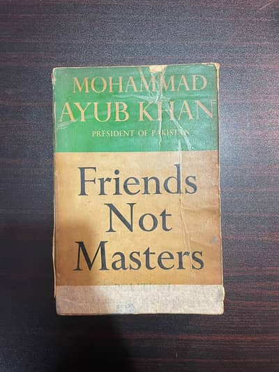 Ayub Khan: Friends Not Masters [AUTOBIOGRAPHY - CLASSIC BOOK]