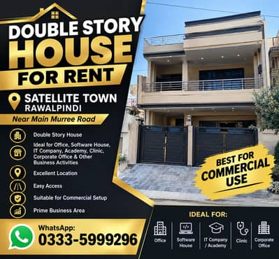 DOUBLE STORY HOUSE FOR RENT Commercial use SATELLITE TOWN, RAWALPINDI**