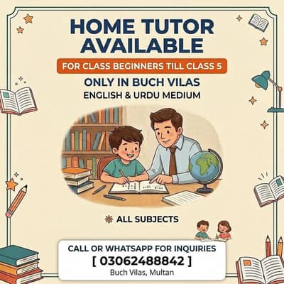 home tutor available in buch villas for beginner till class 5