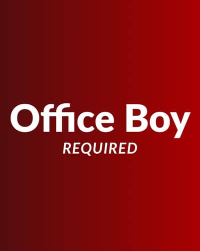 Office boy required for office and small tasks