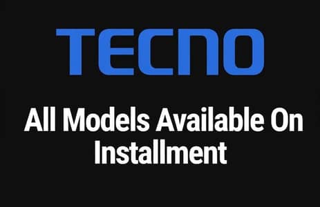 Tecno All Models on Installment
