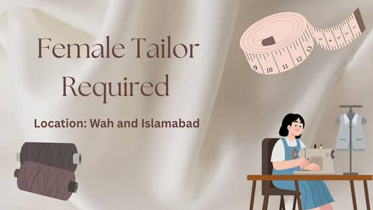 Female Tailor Required