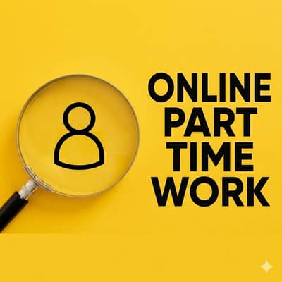 Online Earning Work / Part Time Work