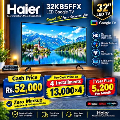 Haier 32KB5FFX 32" LED Google TV | Rs. 52,000 | Installment Packag