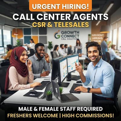 Call Center Agents Required | Male & Female | CSR & Telesales Jobs