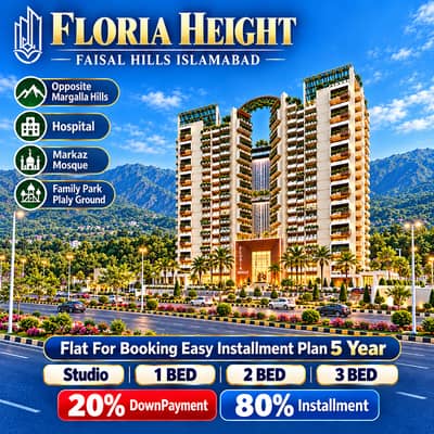Faisal Hills FLORIA HEIGHT Studio 1 BED 2 BED 3 BED Easy Installment 20% DownPayment 80% Installment
