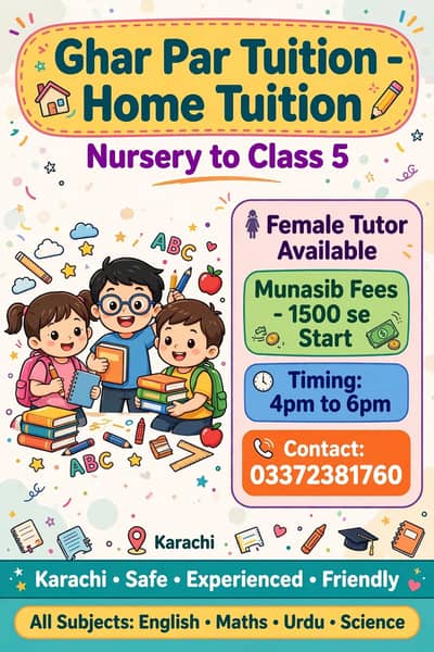ghar par tuition nussary to class 5-femail teacher pechs 3000 fees