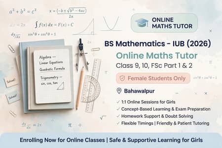 IUB BS Maths Female _ online tutor class 9,10,FSc-Bahawalpur