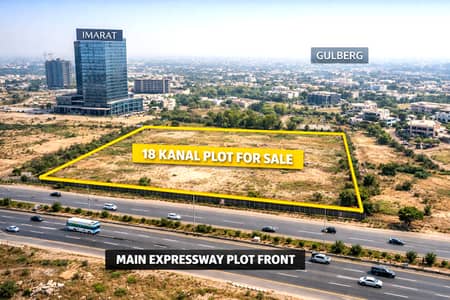 Near Imarat Tower & Gulberg 18 kanal Main Express way Plot for Sale