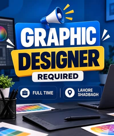 Graphic Designer Required ShadBagh Lahore