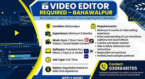 VIDEO EDITOR REQUIRED – BAHAWALPUR We are looking