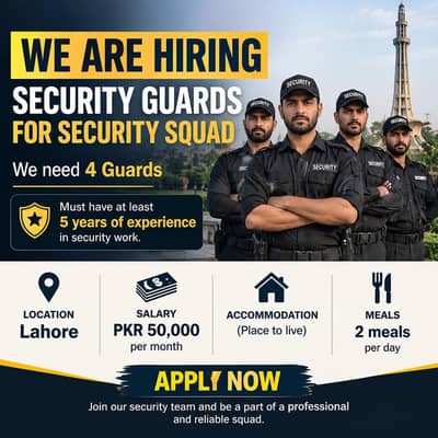 Need guards for squad for personal use in DHA Lahore