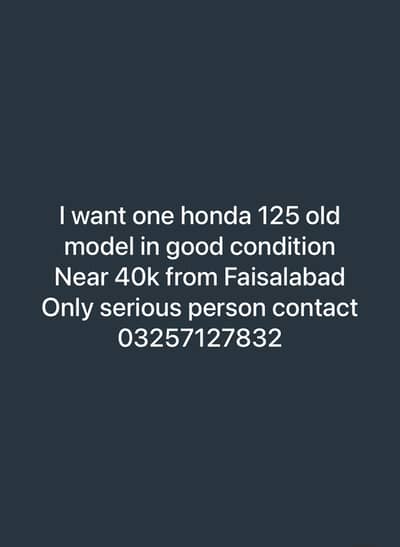 I want one 125 honda in good condition near 40k